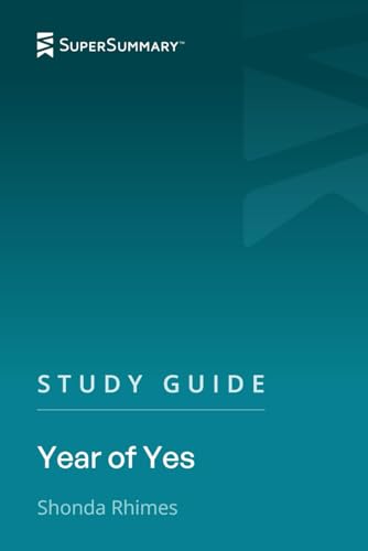 Study Guide: Year of Yes by Shonda Rhimes (SuperSummary)