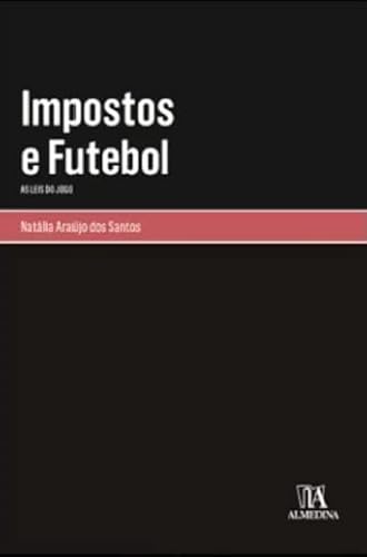 Impostos e futebol: as leis do jogo