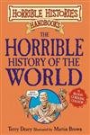 The Horrible History of the World (Horrible Histories)