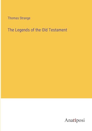 The Legends of the Old Testament