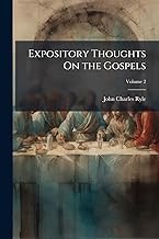 A Complete Series Guide to Kindle Edition Expository Thoughts On the Gospels 2026 Edition High Quality Trending Title