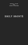 Emily Bronte: Her Life and Work - Muriel Spark 