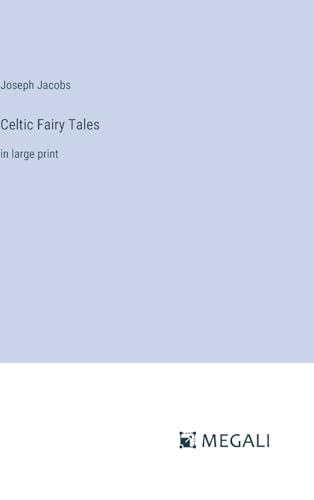 Celtic Fairy Tales: in large print