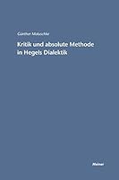 Kritik Und Absolute Methode in Hegels Dialektik 3787315063 Book Cover