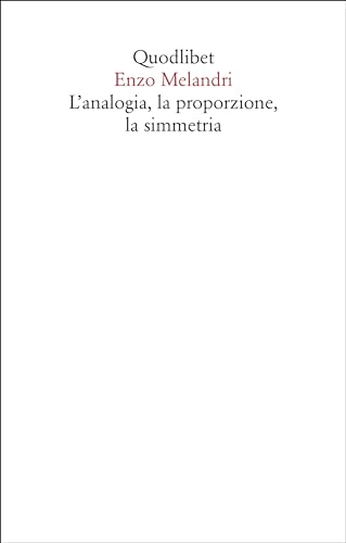 L'analogia, la proporzione, la simmetr