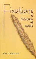 Fixations ; A Collection of Poems 8185399697 Book Cover