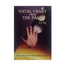 NATAL CHART FROM THE PALM by R.G. Rao : INDIAN SYSTEM CULLED FROM ANCIENT GRANTHAS