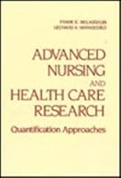 Advanced Nursing and Health Care Research: Quantification Approaches 0721630987 Book Cover