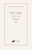 Pensar con la Oreja B0G2JRL1MR Book Cover