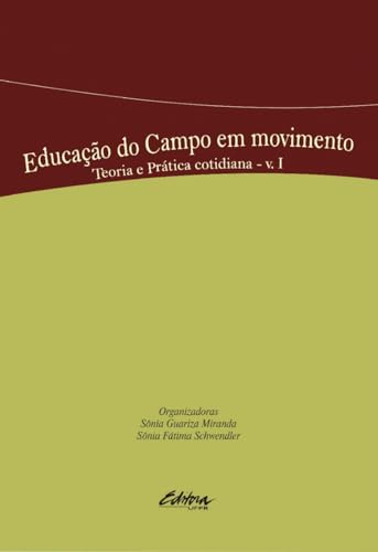 Educação do campo em movimento: teoria e prática cotidiana