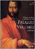 Pittura, scultura e architettura nel palazzo Vecchio di Firenze