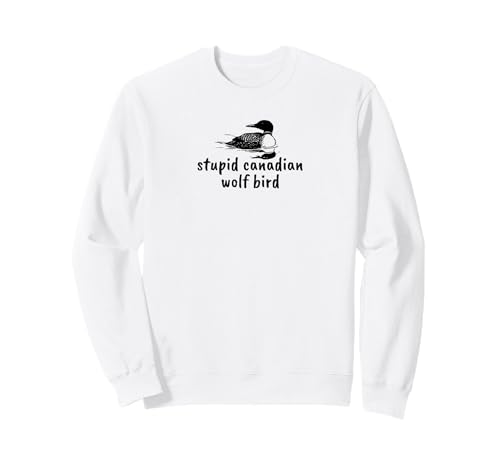 Stupid Canadian Wolf Bird Funny Loon Animal Loons Meme �g���[�i�[