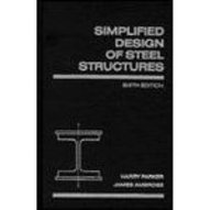 Simplified Design of Steel Structures (Parker/Ambrose Series of Simplified Design Guides)