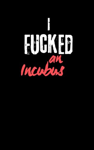 I Fucked an Incubus