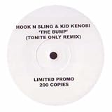  Hook N Sling & Kid Kenobi / The Bump (Tonite Only Remix)
