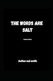The Words are Salt