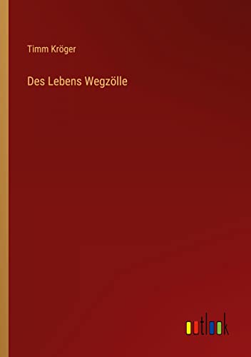Des Lebens Wegzölle (German Edition)