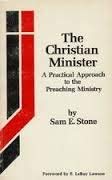 Paperback The Christian minister: A practical approach to the preaching ministry Book