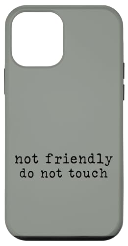 Not Friendly Do Not Touch. �������ȓ����� �X�}�z�P�[�X iPhone 12 mini �p