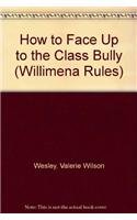 How to Face Up to the Class Bully (Willimena Ru... 0756978599 Book Cover