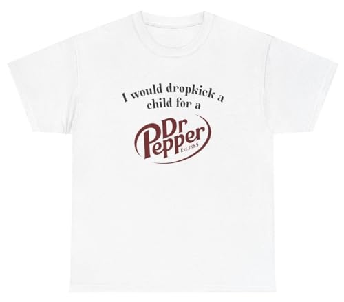Unethical Threads I Would Dropkick A Child for A Pepper T Shirt Funny Soda Tee, White, Medium Unethical Threads I Would Dropkick A Child for A Pepper T Shirt Funny Soda Tee, White, Medium
