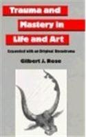 Trauma and Mastery in Life and Art 0823683192 Book Cover