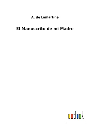 El Manuscrito de mi Madre (Spanish Edition)