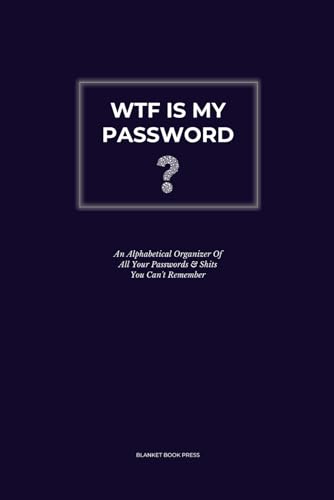 WTF Is My Password: An Intelligent Internet Password Logbook with Organized Alphabetical Pages & Bonus Information Sections (Practical Gift Ideas for People Who Work From Home) image 2