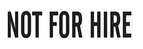 Image of NOT for HIRE (6 Pack) Decals Stickers DIE Cut NO Background 2 inch x 9 inch