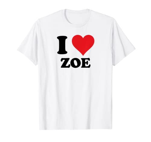 I Heart Zoe First Name I Love Personalized Stuff T-Shirt