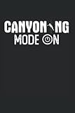  Canyoning Mode On: Calendar Schedule Planner Agenda Organizer, 6x9 inches, Canyoneering Joke Canyoning Climbing