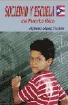 Sociedad y escuela en Puerto Rico 1881720985 Book Cover