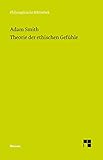 Theorie der ethischen Gefühle (Philosophische Bibliothek)