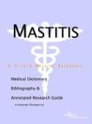 Buy Mastitis: A Medical Dictionary, Bibliography, And Annotated Research Guide To Internet References โ BookShops.in
