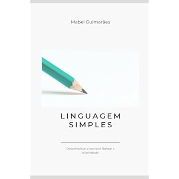 Capa do livro Manual de linguagem simples: Descomplicar a escrita é libertar a criatividade