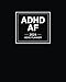 ADHD AF: 2024 ADHD Planner