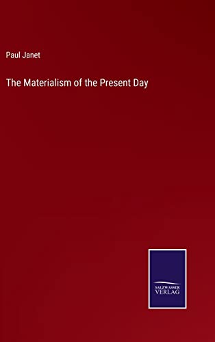 The Materialism of the Present Day