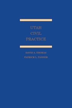 Utah Civil Practice 2023 Edition [LATEST EDITION]