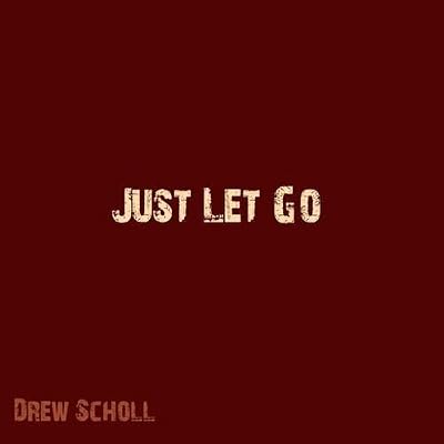 Just Let Go