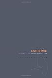  LIVE BRAVE: A Tribute To Laura Middleton