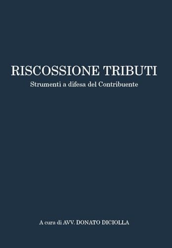 Riscossione tributi. Strumenti a difesa del contribuente