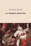 LA Trampa Maestra (Spanish Edition) [Spanish] 8478887415 Book Cover