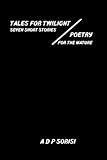  Tales for Twilight: Poetry for the Mature