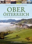 OberA¶sterreich. Englische Ausgabe: Eine Reise zwischen BA¶hmerwald und Dachstein 3701200408 Book Cover