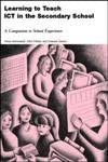 Learning to Teach ICT in the Secondary School: A Companion to School Experience book cover