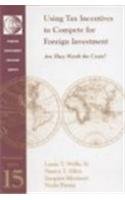 Paperback Using Tax Incentives to Compete for Foreign Investment: Are They Worth the Costs? Book