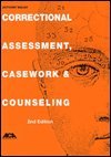Paperback Correctional Assessment, Casework, and Counseling Book