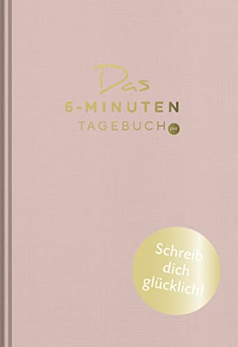 Das 6-Minuten-Tagebuch pur (orchidee): Ein Buch, das dein Leben verändert