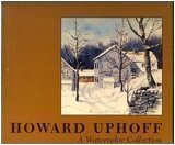 Howard Uphoff : A Watercolor Collection B000EVIEFI Book Cover
