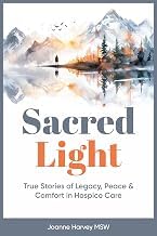 Guide Insights Audiobook Sacred Light : True Stories of Legacy, Peace & Comfort in Hospice Care 2025
